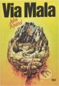 Kniha: Via Mala (John Knittel). Naše vojsko, 1993 Kniha: Via Mala (John Knittel). Naše vojsko, 1993