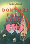 Kniha: Doktoři přejí lásce (Pavel Jansa). EPAVA, 1999 Kniha: Doktoři přejí lásce (Pavel Jansa). EPAVA, 1999