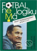 Kniha: Fotbal nemá logiku (Tomáš Pospíchal a Vladimír Zemánek). , 1992 Kniha: Fotbal nemá logiku (Tomáš Pospíchal a Vladimír Zemánek). , 1992