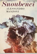 Kniha: Snoubenci (Alessandro Manzoni). Odeon, 1985 Kniha: Snoubenci (Alessandro Manzoni). Odeon, 1985