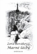 Kniha: Marné lásky (Zora Beráková). , 2001 Kniha: Marné lásky (Zora Beráková). , 2001