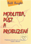 Kniha: Modlitba, půst a probuzení (Bill Bright). , 1999 Kniha: Modlitba, půst a probuzení (Bill Bright). , 1999