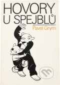 Kniha: Hovory u Spejblů : příběhy z divadla i ze života (Pavel Grym). , 1990 Kniha: Hovory u Spejblů : příběhy z divadla i ze života (Pavel Grym). , 1990