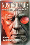 Kniha: Nostradamus : příštích 50 let : nový výklad (Peter Lemesurier). , 1997 Kniha: Nostradamus : příštích 50 let : nový výklad (Peter Lemesurier). , 1997