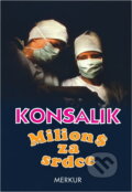 Kniha: Milion za srdce (Heinz G. Konsalik). Merkur, 1993 Kniha: Milion za srdce (Heinz G. Konsalik). Merkur, 1993