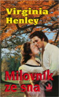 Kniha: Milovník ze sna (Virginia Henley). Baronet, 2000 Kniha: Milovník ze sna (Virginia Henley). Baronet, 2000