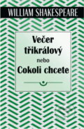 Kniha: Večer tříkrálový, nebo, Cokoli chcete (William Shakespeare). , 2018 Kniha: Večer tříkrálový, nebo, Cokoli chcete (William Shakespeare). , 2018