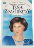 Kniha: Táňa z naší oktávy (Jaromíra Hüttlová). Ivo Železný, 1992 Kniha: Táňa z naší oktávy (Jaromíra Hüttlová). Ivo Železný, 1992