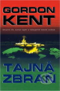 Kniha: Tajná zbraň (Gordon Kent). , 2002 Kniha: Tajná zbraň (Gordon Kent). , 2002