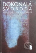 Kniha: Dokonalá svoboda (Maria Calasanz Ziesche). Portál, 1991 Kniha: Dokonalá svoboda (Maria Calasanz Ziesche). Portál, 1991