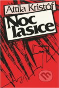 Kniha: Noc lasice (Attila Kristóf). Smena, 1985 Kniha: Noc lasice (Attila Kristóf). Smena, 1985