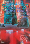 Kniha: Člověk svého času (Brian W. Aldiss). , 1993 Kniha: Člověk svého času (Brian W. Aldiss). , 1993