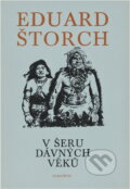 Kniha: V šeru dávných věků (Eduard Štorch). , 1972 Kniha: V šeru dávných věků (Eduard Štorch). , 1972