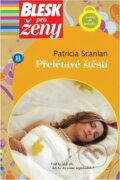 Kniha: Přelétavé štěstí (Patricia Scanlan). BB/art, 2007 Kniha: Přelétavé štěstí (Patricia Scanlan). BB/art, 2007