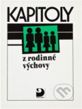 Kniha: Kapitoly z rodinné výchovy : pro střední školy (Fortuna). Fortuna, 1992 Kniha: Kapitoly z rodinné výchovy : pro střední školy (Fortuna). Fortuna, 1992