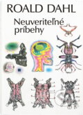 Kniha: Neuveriteľné príbehy (Roald Dahl). , 1990 Kniha: Neuveriteľné príbehy (Roald Dahl). , 1990