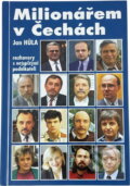 Kniha: Milionářem v Čechách : rozhovory s úspěšnými podnikateli (Eva Hirschová a Jan Hůla). , 1994 Kniha: Milionářem v Čechách : rozhovory s úspěšnými podnikateli (Eva Hirschová a Jan Hůla). , 1994