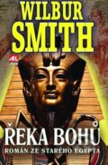 Kniha: Řeka bohů: román ze starého Egypta (Wilbur Smith). Alpress, 2020 Kniha: Řeka bohů: román ze starého Egypta (Wilbur Smith). Alpress, 2020