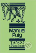 Kniha: Tango s Panchom (Manuel Puig). , 1978 Kniha: Tango s Panchom (Manuel Puig). , 1978
