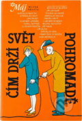 Kniha: Čím drží svět pohromadě : fejetony (Vladimír Petřík, Bohuslav Blažek a Jaroslav Veis). , 1990 Kniha: Čím drží svět pohromadě : fejetony (Vladimír Petřík, Bohuslav Blažek a Jaroslav Veis). , 1990