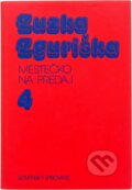 Kniha: Mestečko na predaj (Zuzka Zguriška). Slovenský spisovateľ, 1985 Kniha: Mestečko na predaj (Zuzka Zguriška). Slovenský spisovateľ, 1985