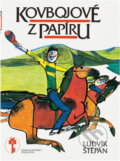 Kniha: Kovbojové z papíru (Ludvík Štěpán). Československý spisovatel, 1986 Kniha: Kovbojové z papíru (Ludvík Štěpán). Československý spisovatel, 1986