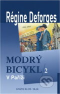 Kniha: Modrý bicykl (Régine Deforges). Knižní klub, 2001 Kniha: Modrý bicykl (Régine Deforges). Knižní klub, 2001