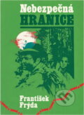 Kniha: Nebezpečná hranice (František Frýda). Naše vojsko, 1978 Kniha: Nebezpečná hranice (František Frýda). Naše vojsko, 1978