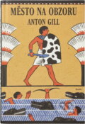 Kniha: Město na obzoru (Anton Gill). Alpress, 1996 Kniha: Město na obzoru (Anton Gill). Alpress, 1996