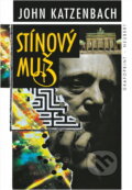 Kniha: Stínový muž (John Katzenbach). , 1997 Kniha: Stínový muž (John Katzenbach). , 1997