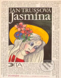 Kniha: Jasmína (Jan Trussová). Dita, 1993 Kniha: Jasmína (Jan Trussová). Dita, 1993
