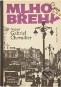 Kniha: Mlhobřehy (Gabriel Chevallier a Vladimír Brett). Melantrich, 1988 Kniha: Mlhobřehy (Gabriel Chevallier a Vladimír Brett). Melantrich, 1988