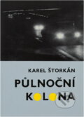 Kniha: Půlnoční kolona (Karel Štorkán). , 1973 Kniha: Půlnoční kolona (Karel Štorkán). , 1973