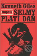 Kniha: Šelmy platí daň (Kenneth Giles). Naše vojsko, 1970 Kniha: Šelmy platí daň (Kenneth Giles). Naše vojsko, 1970