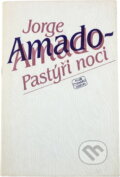 Kniha: Pastýři noci (Jorge Amado). Odeon, 1983 Kniha: Pastýři noci (Jorge Amado). Odeon, 1983