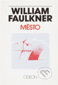 Kniha: Město (William Faulkner). Odeon, 1985 Kniha: Město (William Faulkner). Odeon, 1985