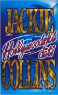 Kniha: Hollywoodské děti (Jackie Collins). Alpress, 1995 Kniha: Hollywoodské děti (Jackie Collins). Alpress, 1995