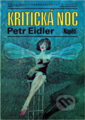 Kniha: Kritická noc (Petr Eidler). Naše vojsko, 1990 Kniha: Kritická noc (Petr Eidler). Naše vojsko, 1990