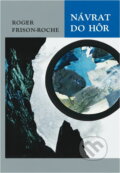 Kniha: Návrat do hôr (Roger Frison-Roche). , 1967 Kniha: Návrat do hôr (Roger Frison-Roche). , 1967