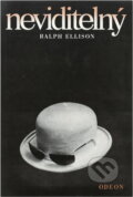 Kniha: Neviditelný (Ralph Ellison). Odeon, 1981 Kniha: Neviditelný (Ralph Ellison). Odeon, 1981