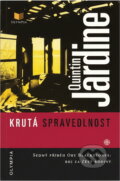 Kniha: Krutá spravedlnost (Quintin Jardine). , 2006 Kniha: Krutá spravedlnost (Quintin Jardine). , 2006
