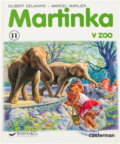 Kniha: Martinka v zoo (Gilbert Delahaye). , 2000 Kniha: Martinka v zoo (Gilbert Delahaye). , 2000