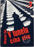 Kniha: V tunelu číhá stín (Miroslav Žák). Naše vojsko, 1989 Kniha: V tunelu číhá stín (Miroslav Žák). Naše vojsko, 1989
