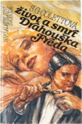 Kniha: Život a smrt Drahouška Freda (Colette). Svoboda, 1992 Kniha: Život a smrt Drahouška Freda (Colette). Svoboda, 1992