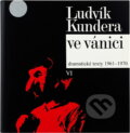 Kniha: Ve vánici : dramatické texty 1961-1970 (Ludvík Kundera). Atlantis, 1997 Kniha: Ve vánici : dramatické texty 1961-1970 (Ludvík Kundera). Atlantis, 1997