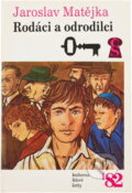 Kniha: Rodáci a odrodilci (Jaroslav Matějka). Československý spisovatel, 1982 Kniha: Rodáci a odrodilci (Jaroslav Matějka). Československý spisovatel, 1982