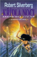 Kniha: Křídla noci (Robert Silverberg). Polaris, 1996 Kniha: Křídla noci (Robert Silverberg). Polaris, 1996
