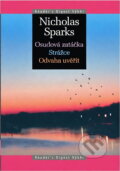 Kniha: Osudová zatáčka ; Strážce ; Odvaha uvěřit (Nicholas Sparks). , 2007 Kniha: Osudová zatáčka ; Strážce ; Odvaha uvěřit (Nicholas Sparks). , 2007