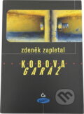 Kniha: Kobova garáž (Zdeněk Zapletal). , 1999 Kniha: Kobova garáž (Zdeněk Zapletal). , 1999