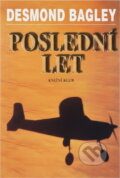 Kniha: Poslední let (Desmond Bagley). Knižní klub, 2002 Kniha: Poslední let (Desmond Bagley). Knižní klub, 2002